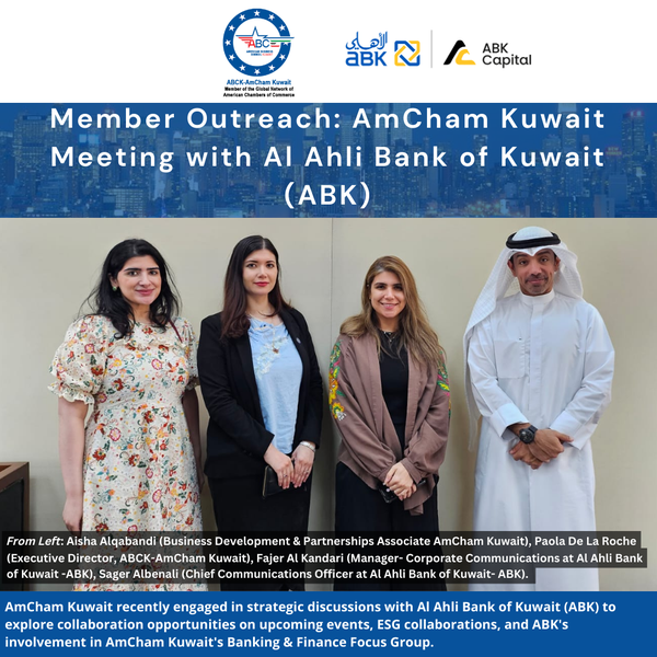 Member Outreach: AmCham Kuwait Meets with  ABK